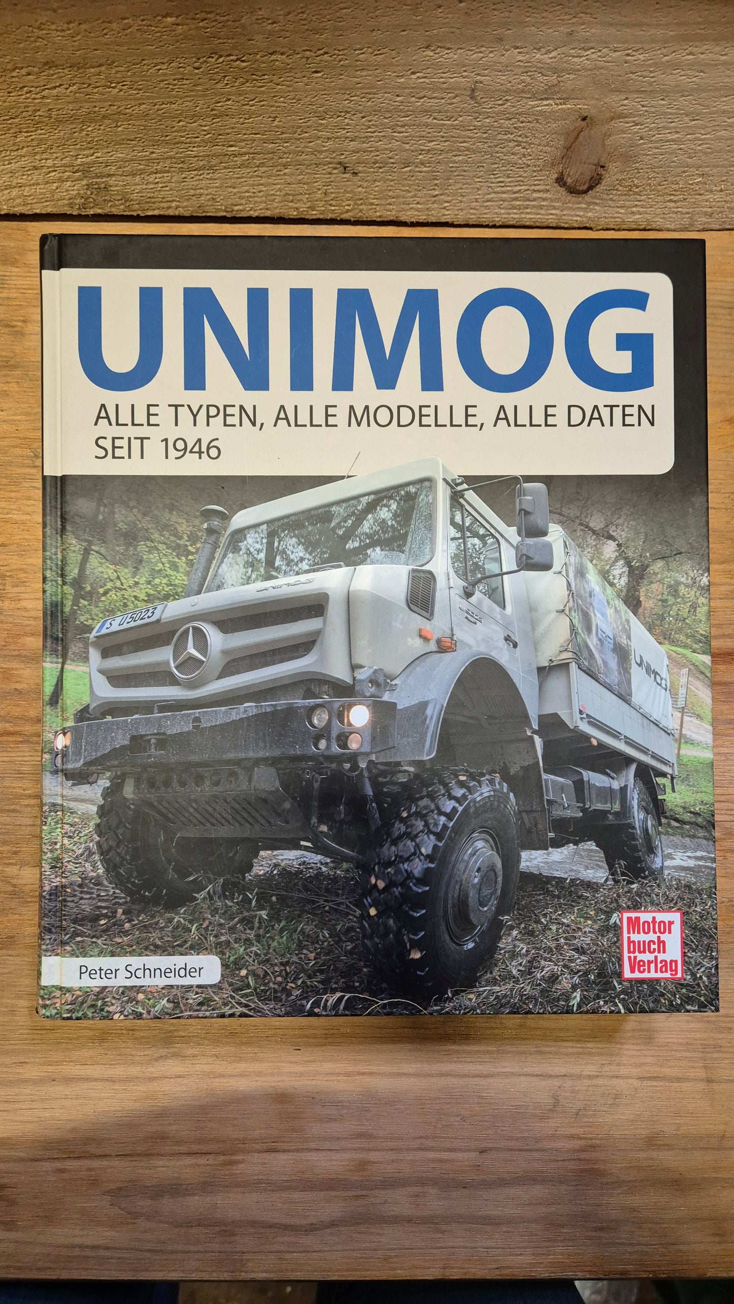 Motorbuch Verlag Unimog Alle Typen, alle Modelle, alle Daten