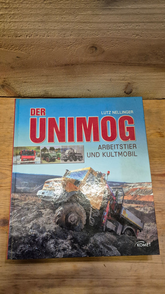 Komet Der Unimog Arbeitstier und Kultmobil
